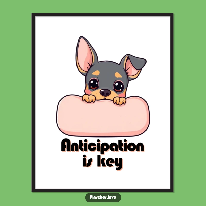 Funny Pinscher Peek Poster - Anticipating Dog Art, Perfect Humorous Gift!
