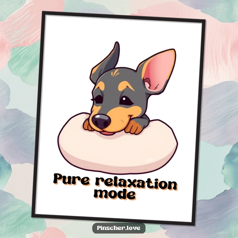 Funny poster print of a Pinscher resting its chin on a soft cushion, sighing contentedly.