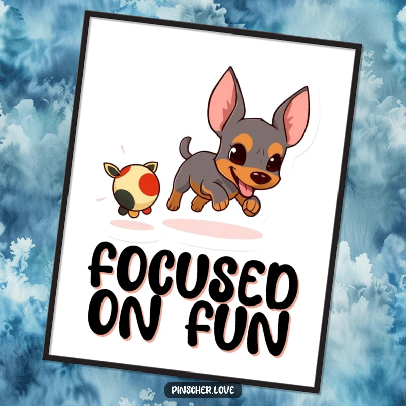 Funny poster illustrating an energetic pinscher character energetically chasing a small, fleeing toy with intense focus.