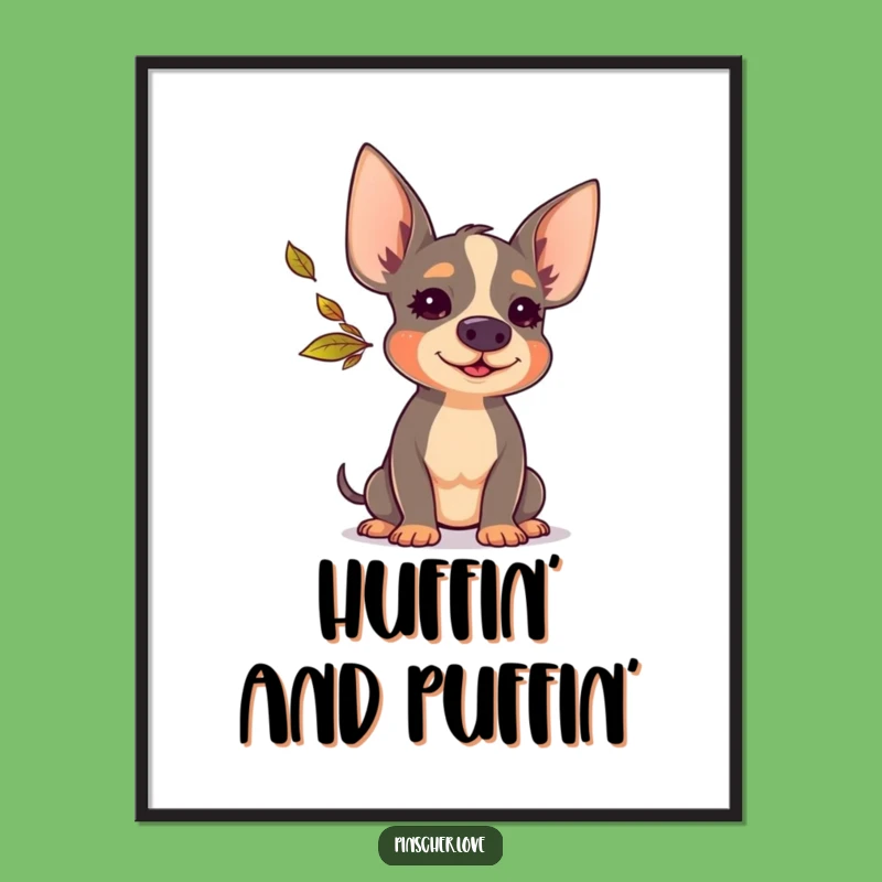 Funny Pinscher Leaf Blower Poster - Cute Dog Wall Art, Perfect Humorous Gift!