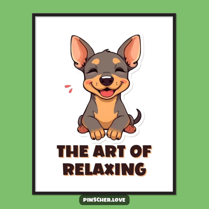 Funny Pinscher Sigh Poster: Happy Relaxed Dog, Comfy Art Gift