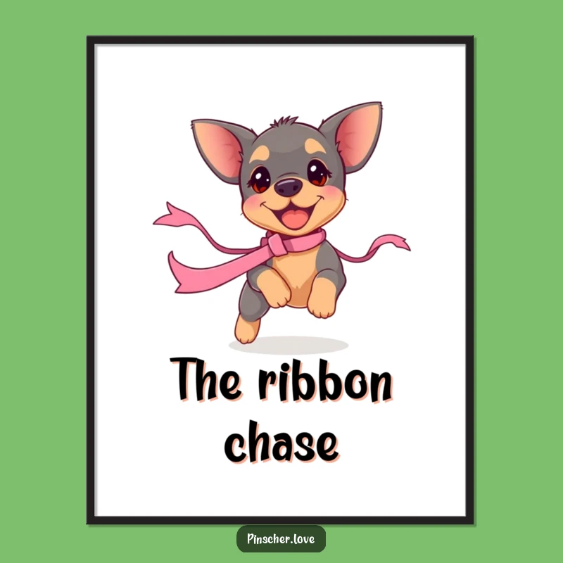 Funny Pinscher Puppy Ribbon Chase Poster - Playful Art, Dog Decor Gift
