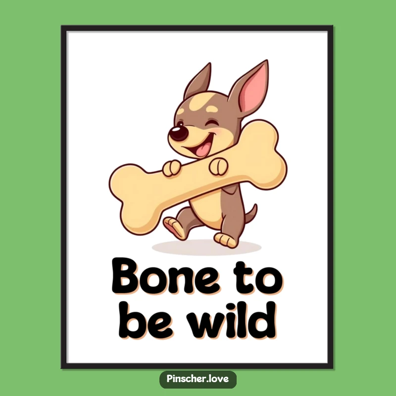 Free Printable Wall Art: Funny Pinscher Dog Bouncing Bone Hilarious Downloadable Decor