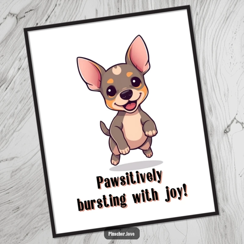 Funny Free Printable Wall Art of a small pinscher dog with perky ears bouncing with uncontainable excitement.