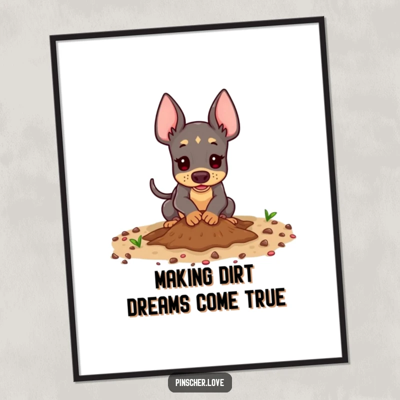 Funny free printable wall art: A pinscher animal enthusiastically digging in the dirt playfully.