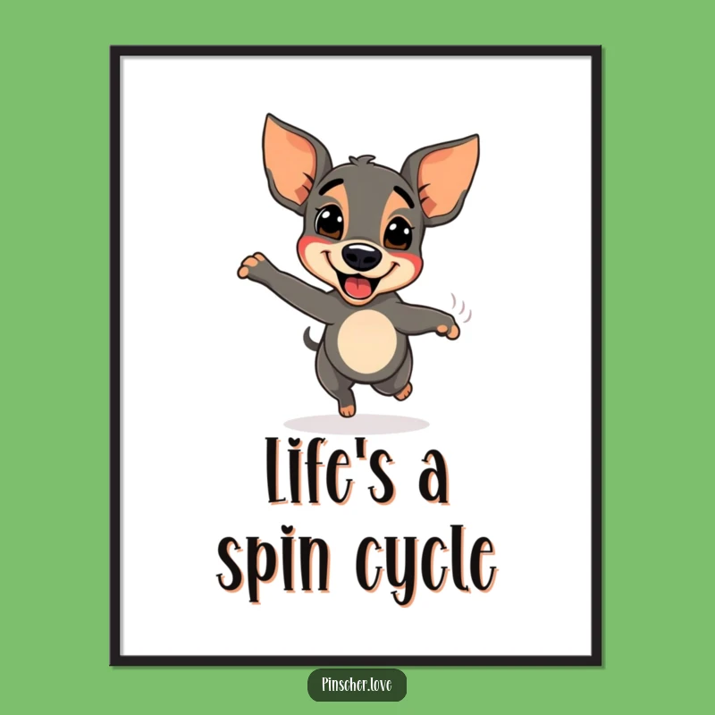Free Printable Wall Art: Funny Pinscher Spinning Tail Wagging Hilarious Downloadable Decor