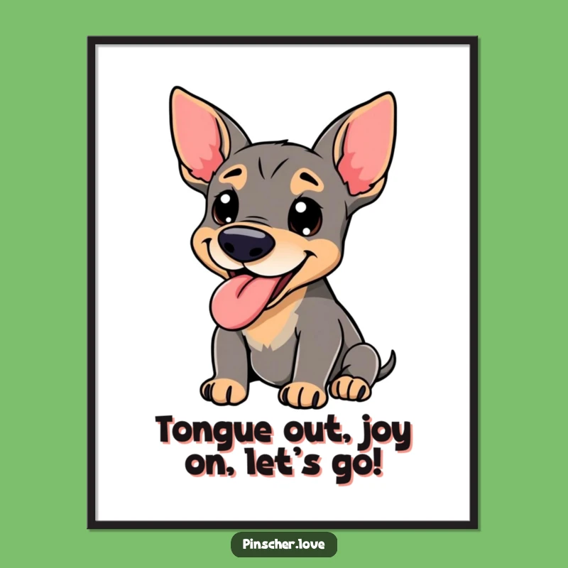 Free Printable Wall Art: Happy Pinscher Panting, Funny Downloadable Decor