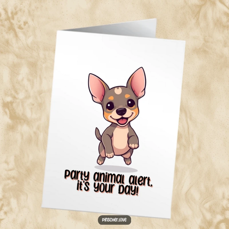Funny Free Printable Birthday Card featuring a small pinscher dog with perky ears bouncing excitedly, ready to party.