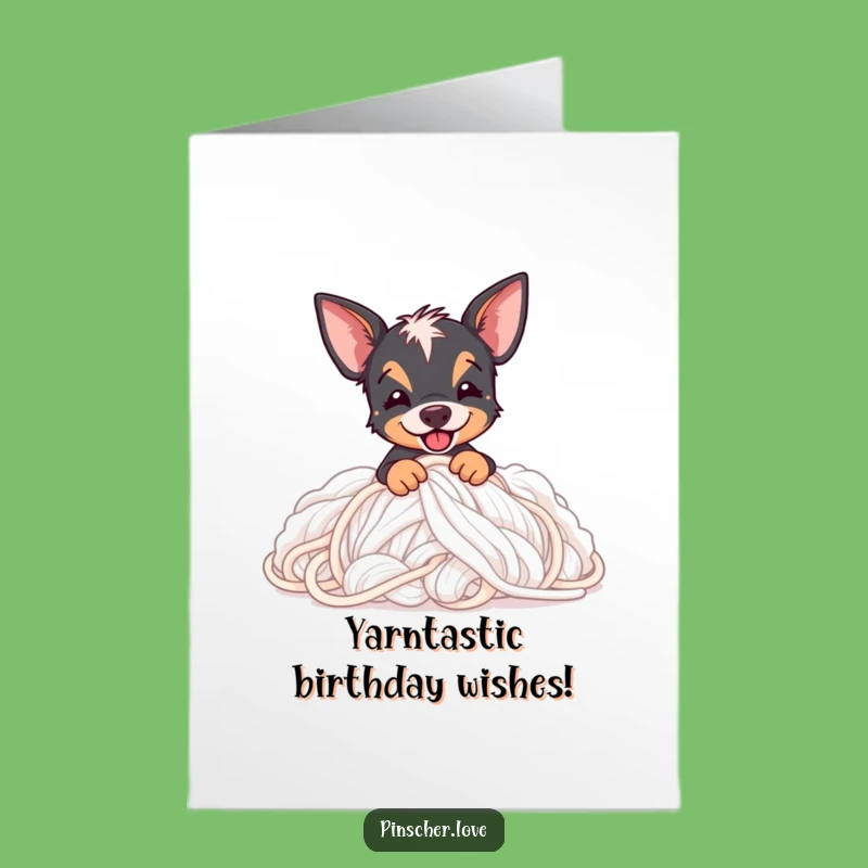 Free Printable Birthday Card: Funny Pinscher Yarn Digging - Downloadable Humor Gift