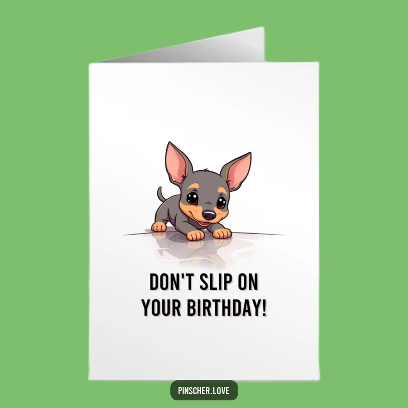 Free Printable Birthday Card: Funny Slipping Pinscher, Hilarious Downloadable Gift for a Laugh!