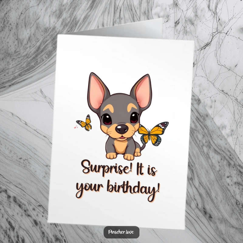 Funny Free Printable Birthday Card: A pinscher with floppy ears looks shocked at a butterfly. Adorable and unexpected.