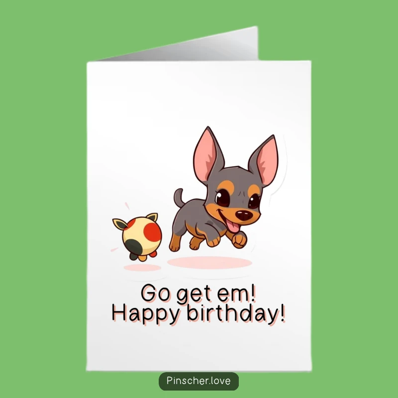 Free Printable Pinscher Birthday Card: Funny Toy Chase Downloadable