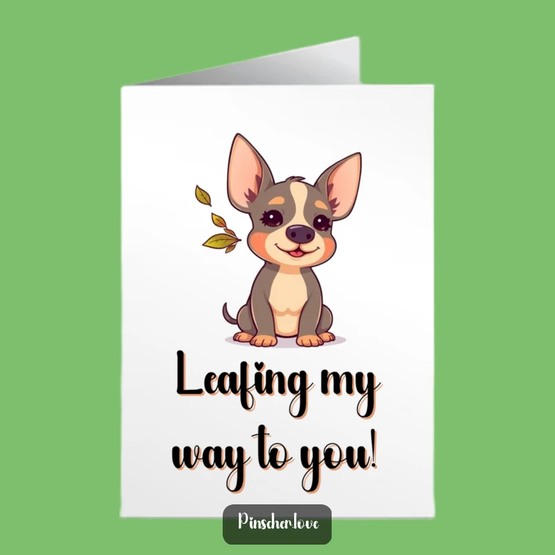 Free Printable Birthday Card: Funny Pinscher Huffs Happy Leaf Blow - Downloadable Gift!