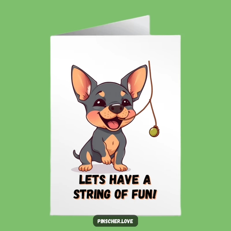 Free Printable Birthday Card: Playful Pinscher String Batting - Downloadable Funny Gift