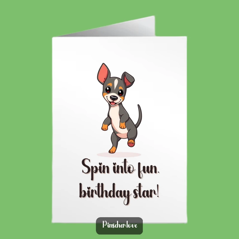 Free Printable Birthday Card: Funny Pinscher Spinning Dog, Perfect Downloadable Gift for a Laugh!