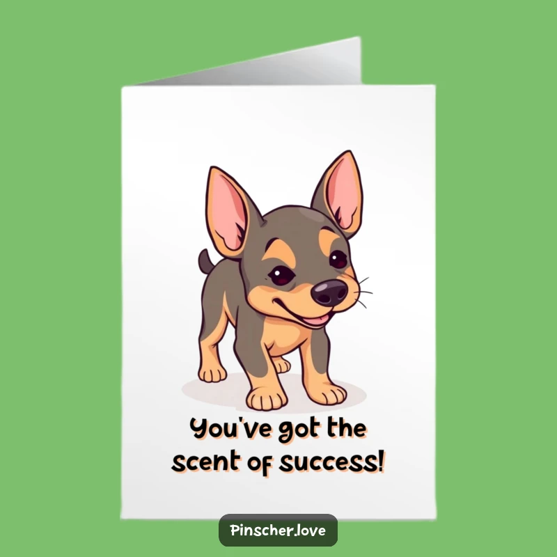 Free Printable Congrats Card: Determined Pinscher - Funny Downloadable Gift for Success