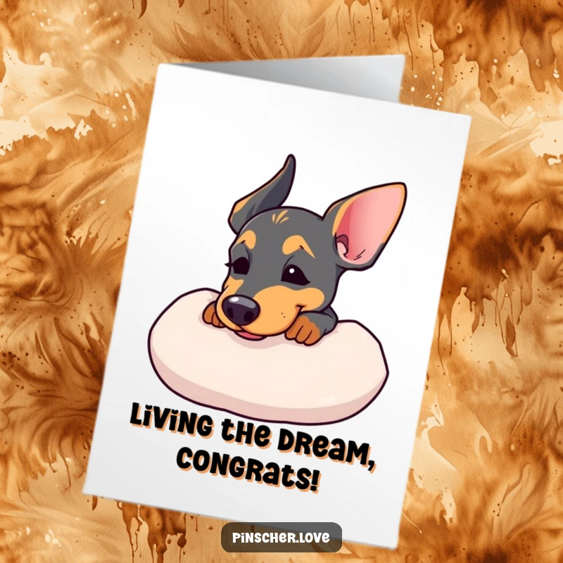 Funny Free Printable Congratulations Card: A pinscher dog looking content, chin on a cushion, sighing peacefully.