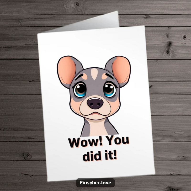 Funny Free Printable Congratulations Card: A pinscher character with wide, curious eyes looks astonished at a great achievement.