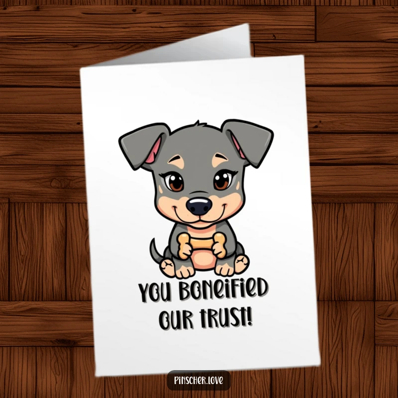 Funny Free Printable Congratulations Card: Pinscher dog with mischievous glint, holding a bone, celebrating your win.