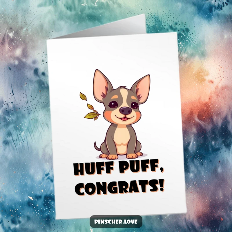 Funny Free Printable Congrats Card: Pinscher character happily blowing a colorful leaf, great for a downloadable gift.