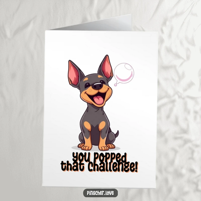 Free Printable Congratulations Card: A pinscher dog barking at a bubble, celebrating success with energetic charm, a great DIY gift.