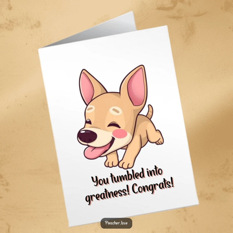 Funny Free Printable Congratulations Card showing a pinscher character tumbling forward with its tongue happily hanging out.