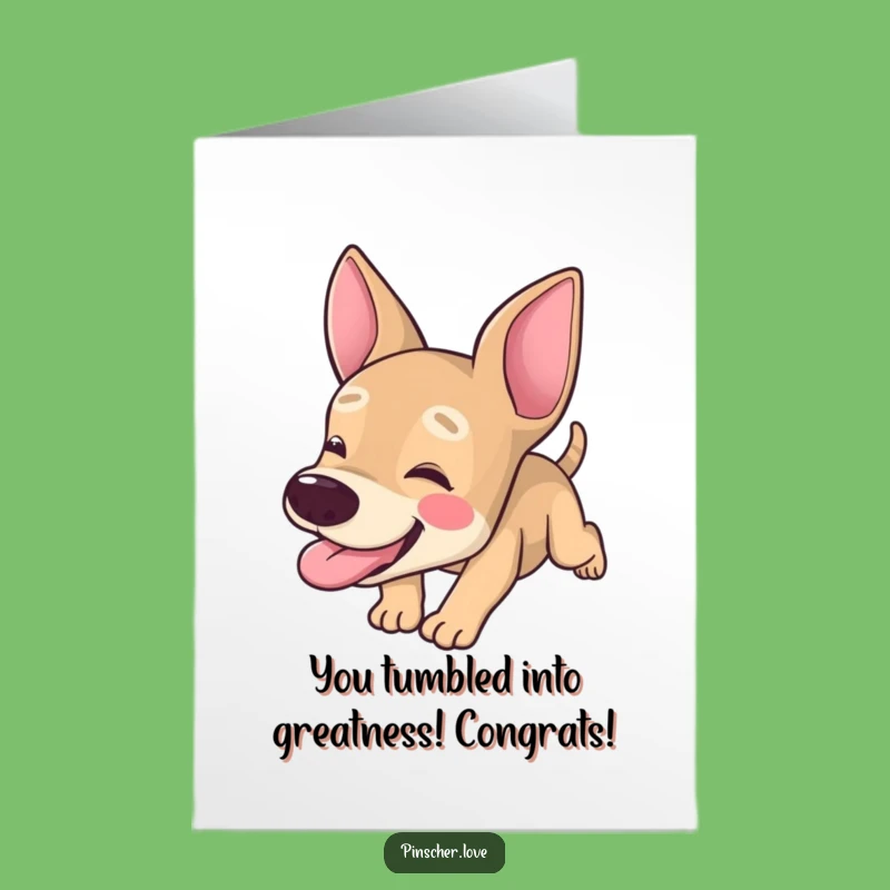 Free Printable Congrats Card: Dizzy Pinscher - Funny Downloadable Gift for Success