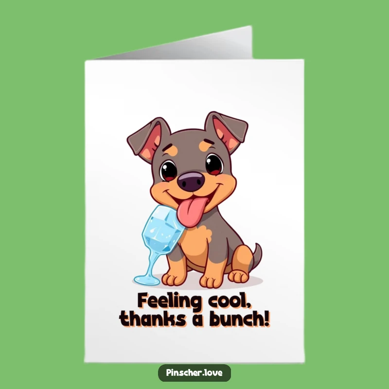 Free Printable Thank You Card: Happy Pinscher, Ice Cube Treat, Humorous Downloadable