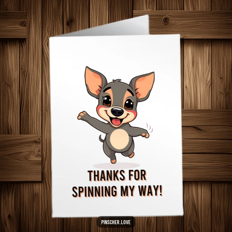 Funny Free Printable Thank You Card: A pinscher cartoon character spinning with pure delight, tail a happy blur.