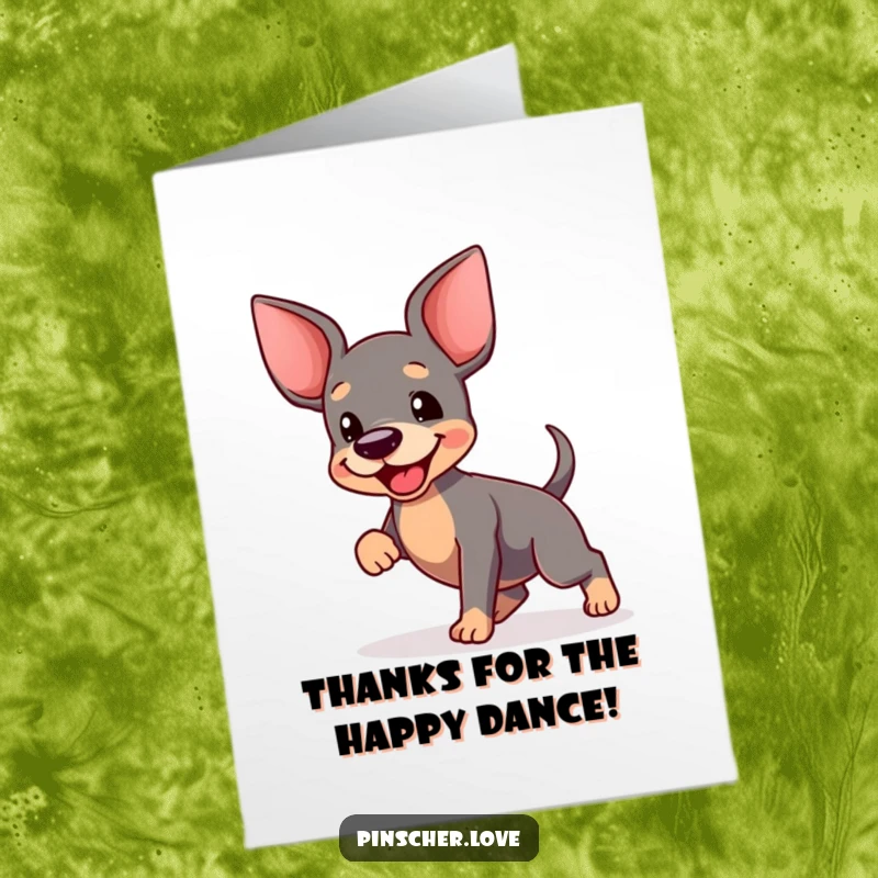 Funny Free Printable Thank You Card: A pinscher dances energetically, its tail a happy blur, conveying thanks. Whimsical and heartfelt.