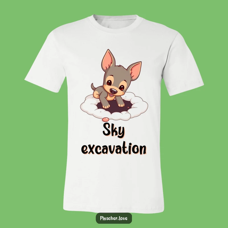Funny Pinscher Cloud Digging T-Shirt: Quirky Dog Lover Gift for Fun Days