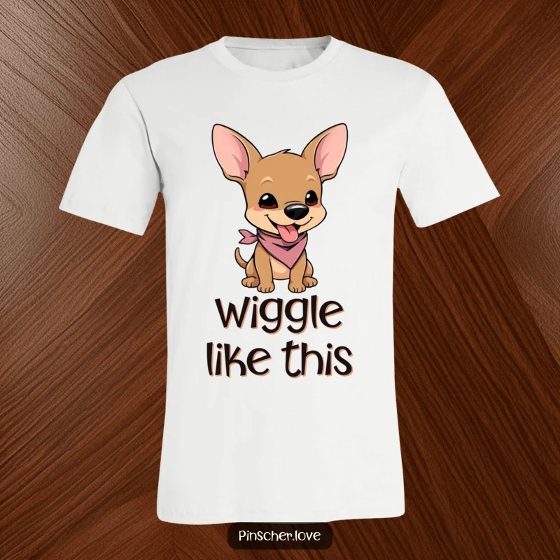 Funny t-shirt showcasing a small pinscher character wearing a tiny bandana, wiggling with immense joy and cuteness.